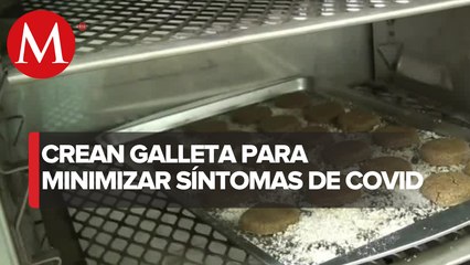 En Tamaulipas crean galleta que ayuda a combatir los síntomas del covid-19