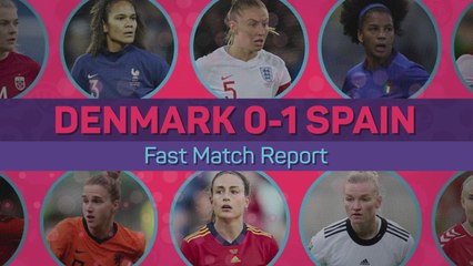 Denmark 0-1 Spain - Fast Match Report