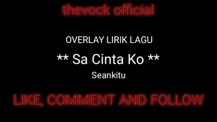 Sa Cinta Ko | Overlay Lirik Lagu