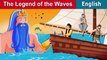 The Legend of the Waves - English Fairy Tales