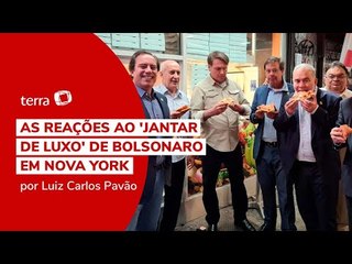 As reações ao 'jantar de luxo' de Bolsonaro em Nova York