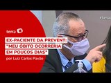 Fui salvo pela minha família, diz ex-paciente da Prevent Senior