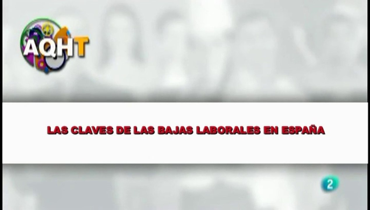 LAS CLAVES DE LAS BAJAS LABORALES EN ESPAÑA