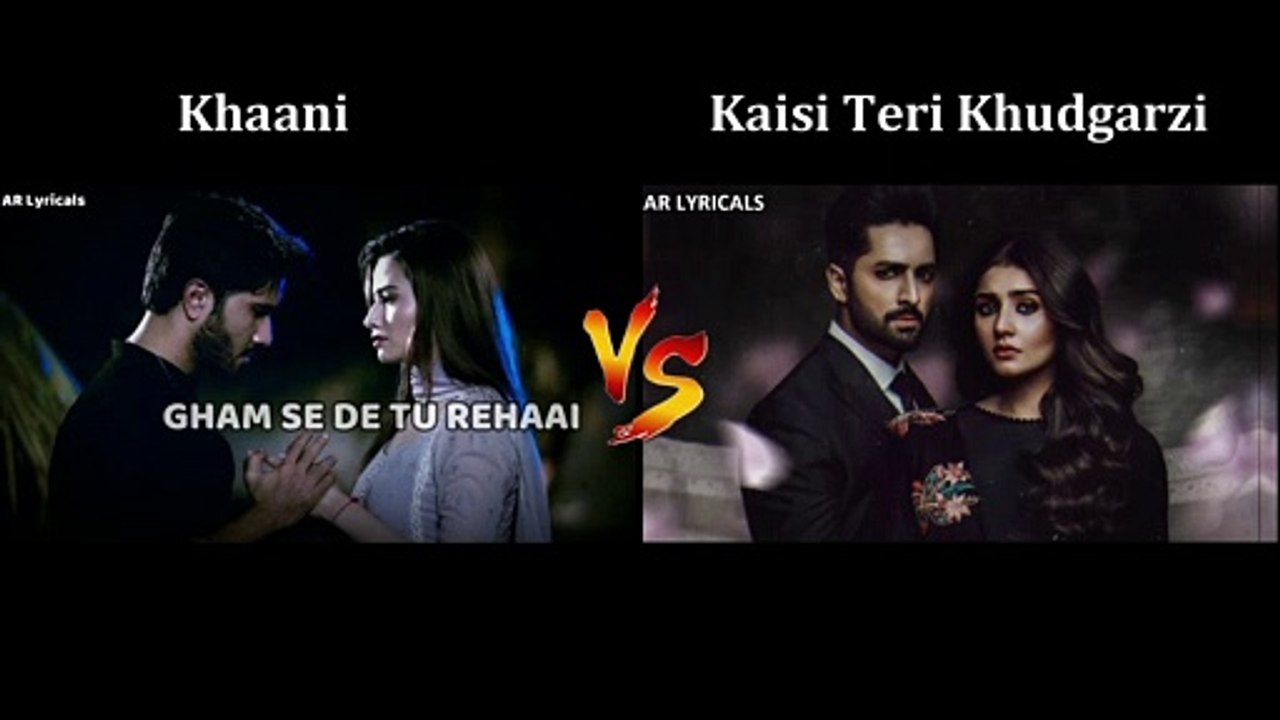 Khaani VS Kaisi Teri Khudgarzi | AR Lyricals 2022