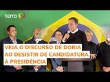 João Doria anuncia desistência de candidatura à presidência