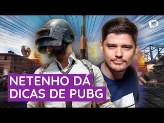Streamer Netenho dá dicas para você se dar bem no PUBG