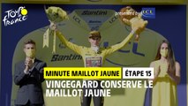 LCL Yellow Jersey Minute / Minute Maillot Jaune - Étape 15 / Stage 15 #TDF2022