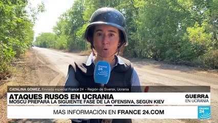 Informe desde Siversk: próximos grandes objetivos de las tropas rusas en Ucrania