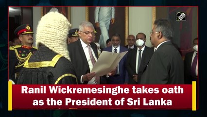Ranil Wickremesinghe takes oath as the President of Sri Lanka