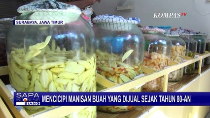 Cicipi Manisan Buah yang Terkenal Sejak Tahun 1980-an di Surabaya, Wajib Coba Manisan Mangganya!
