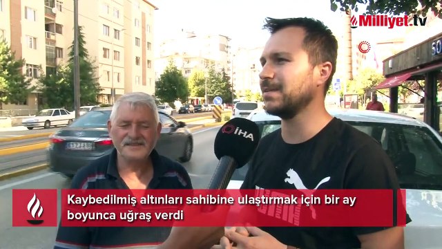 Kaybedilmiş altınları sahibine ulaştırmak için bir ay boyunca uğraş verdi