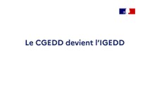 Le CGEDD devient L’IGEDD !
