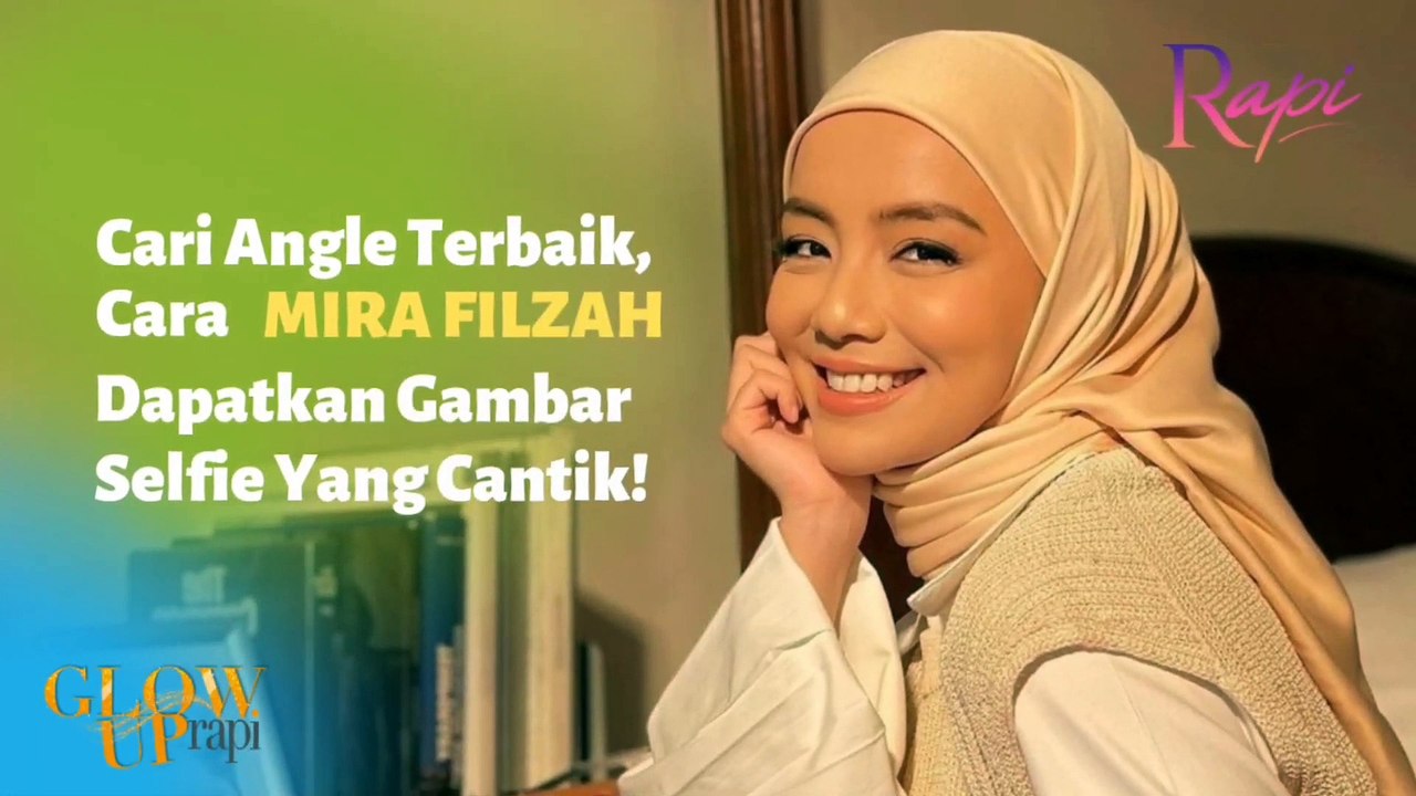 Cari Angle Terbaik, Cara MIRA FILZAH Dapatkan Gambar Selfie Yang Cantik!