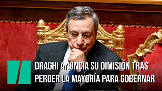 Draghi anuncia su dimisión tras perder la mayoría para gobernar
