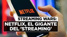 NETFLIX, el gigante del streaming | STREAMING WARS