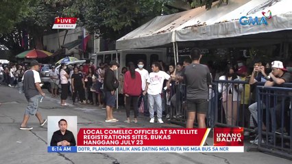 Local COMELEC offices at satellite registration sites, bukas hanggang July 23 | UB