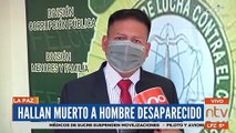 Hombre que estaba reportado como desaparecido fue hallado muerto