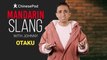 Mandarin Slang with Johnny: Otaku | ChinesePod