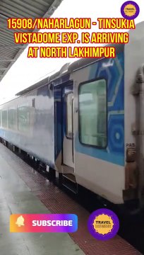 15908 Naharlagun Tinsukia Vistadome Express is arriving at North Lakhimpur Railway Station, Assam