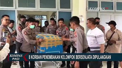 Berhasil Diidentifikasi, 8 Korban Penembakan Kelompok Bersenjata di Papua Dipulangkan