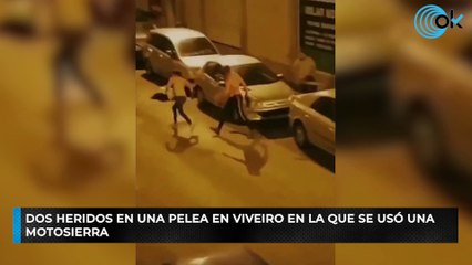 Dos heridos en una pelea en Viveiro en la que se usó una motosierra
