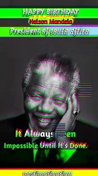 Happy birthday Nelson Mandela precident of south africa