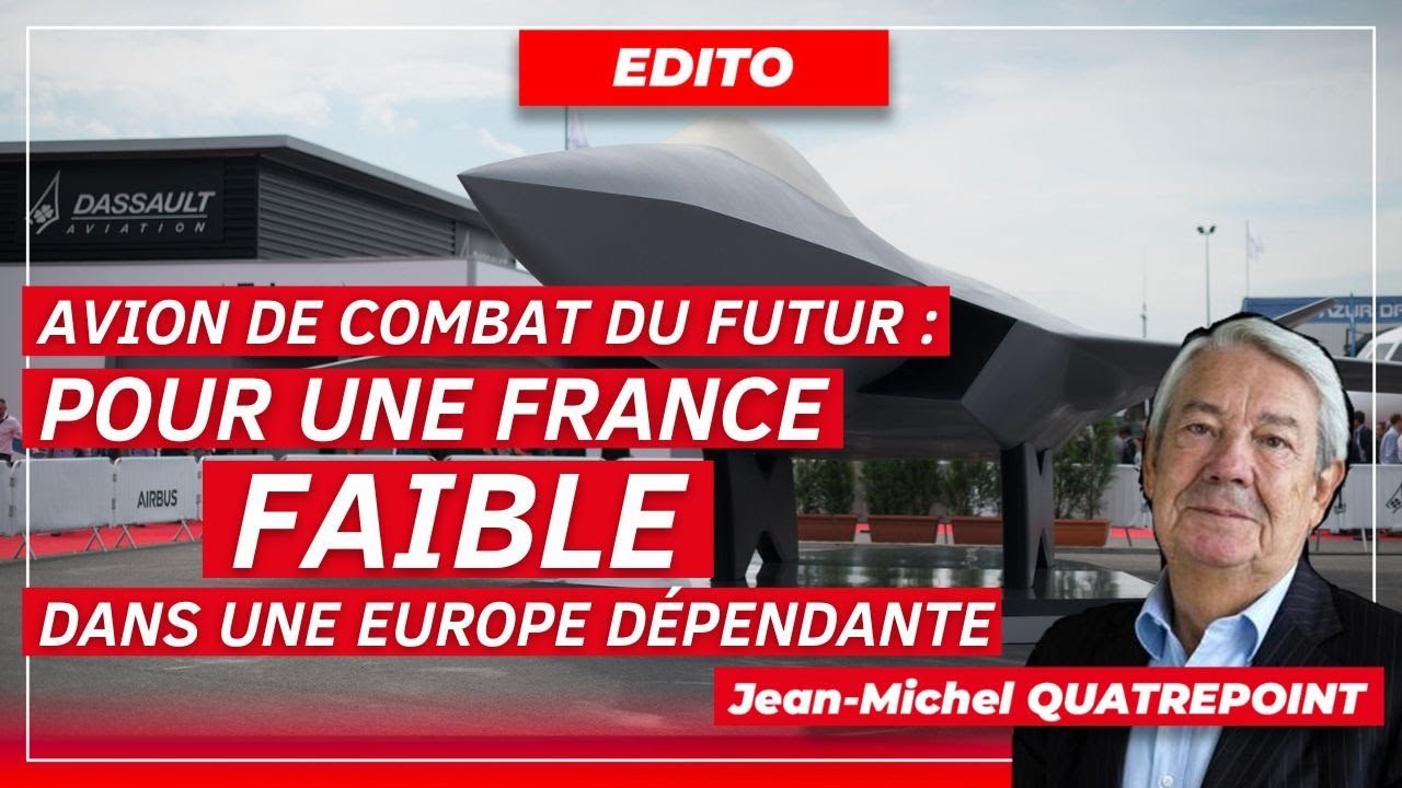 Avion de combat du futur : pour une France faible dans une Europe dépendante