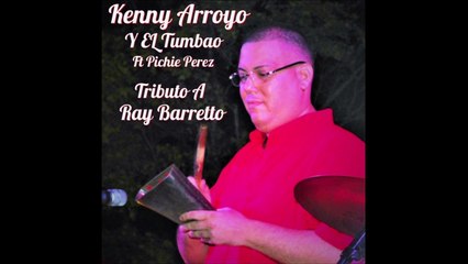 Tributo A Barretto  Kenny Arroyo Y El Tumbao