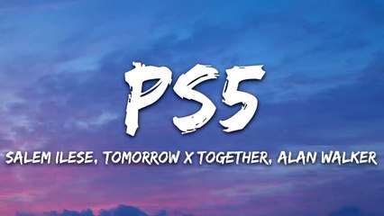 salem ilese, TOMORROW X TOGETHER - PS5 (Lyrics)