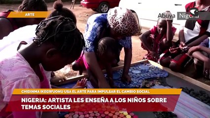 Nigeria: artista les enseña a los niños sobre temas sociales