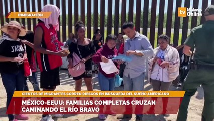 México-EEUU: familias completas cruzan caminando el río bravo
