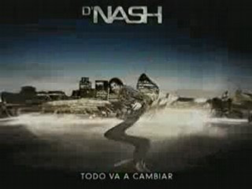 D'NASH: Todo va a Cambiar [2008] PUBLICIDAD