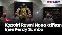 Kapolri Jenderal Listyo Sigit Prabowo Resmi Nonaktifkan Irjen Ferdy Sambo dari Jabatan Kadiv Propam