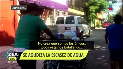 Así se vive la crisis por el agua en Nuevo León