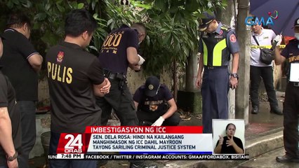 OSG, kokunsulta sa DFA, DOJ, International Law Experts, at Office of The President kaugnay sa imbestigasyon ng ICC | 24 Oras