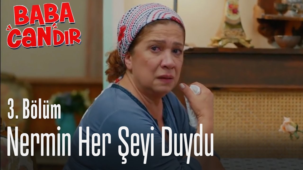 Nermin her şeyi duydu - Baba Candır 3. Bölüm