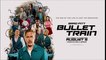 Bullet Train - Trailer 2 © 2022 Action and Adventure, Thriller