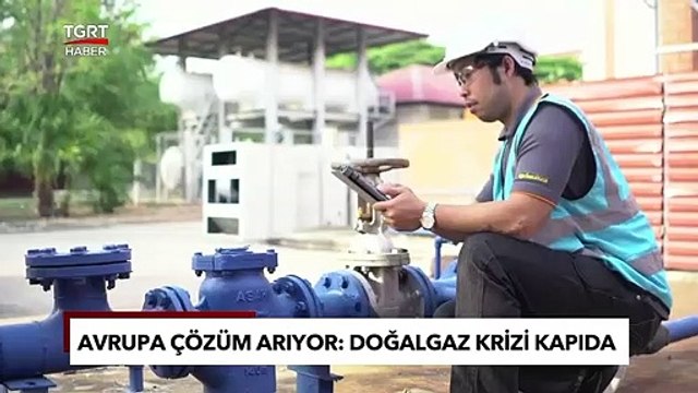Avrupa Çözüm Arıyor: Doğalgaz Krizi Kapıda - TGRT Haber