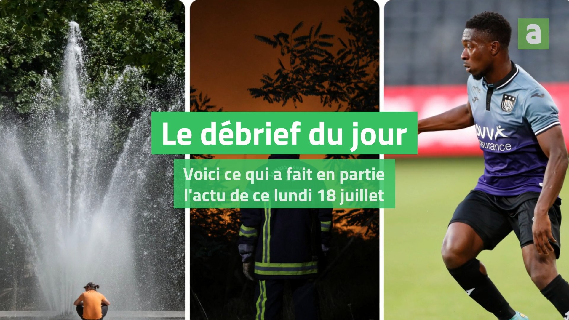 Le débrief du lundi 18 juillet