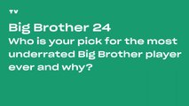 Big Brother 24 Cast Picks the Most Underrated Big Brother Player Ever