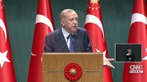 Cumhurbaşkanı Erdoğan'dan Kabine Toplantısı sonrası önemli açıklamalar