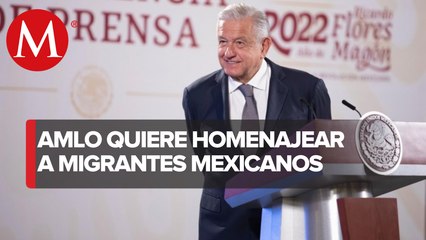 AMLO propone hacer documental de la vida de los migrantes en EU