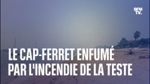 Le Cap-Ferret enfumé par l'incendie qui ravage La Teste-de-Buch