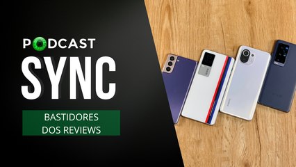 Os bastidores dos reviews de produtos | Sync #16