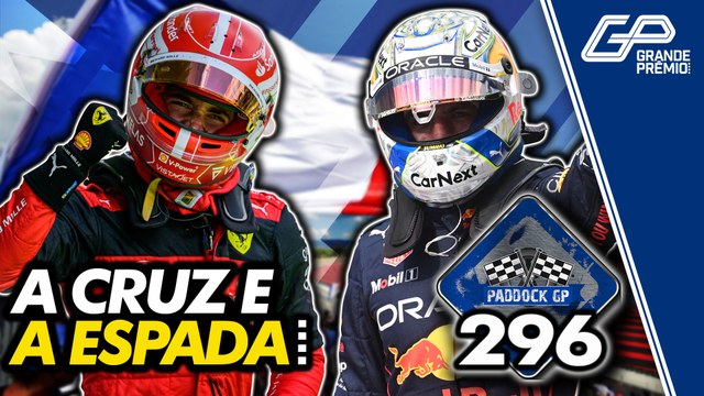 O QUE ESPERAR DE VERSTAPPEN E LECLERC NO GP DA FRANÇA DE FÓRMULA 1? | Paddock GP #296