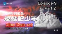 [ENG SUB] X-Fire Episode 9 Part 2 (Xiao Zhan Cut)