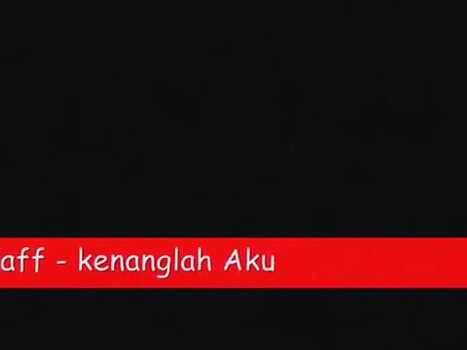 Kenanglah Aku by naff