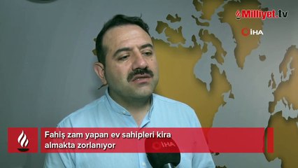 Fahiş zam ev sahiplerinin başına bela oldu