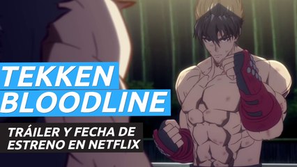 Tekken Bloodline  - Tráiler oficial en Netflix