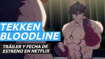 Tekken Bloodline  - Tráiler oficial en Netflix